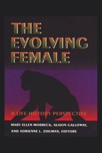 cover of the book The Evolving Female: A Life History Perspective