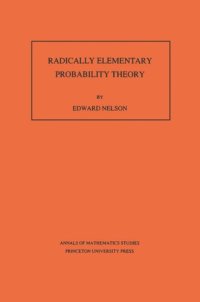 cover of the book Radically Elementary Probability Theory. (AM-117), Volume 117