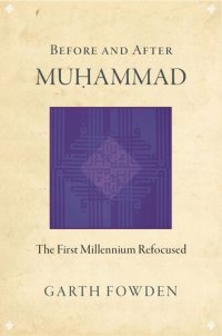 cover of the book Before and After Muhammad: The First Millennium Refocused