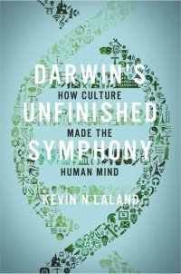 cover of the book Darwin's Unfinished Symphony: How Culture Made the Human Mind