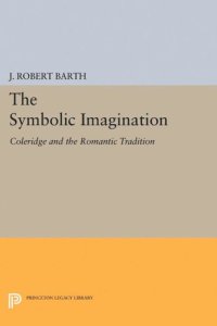 cover of the book The Symbolic Imagination: Coleridge and the Romantic Tradition