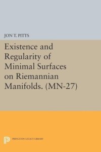 cover of the book Existence and Regularity of Minimal Surfaces on Riemannian Manifolds. (MN-27)