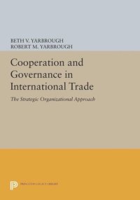 cover of the book Cooperation and Governance in International Trade: The Strategic Organizational Approach