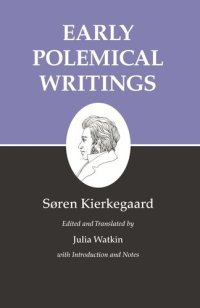 cover of the book Kierkegaard's Writings, I, Volume 1: Early Polemical Writings