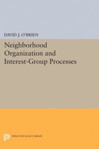 cover of the book Neighborhood Organization and Interest-Group Processes