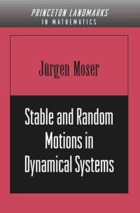 cover of the book Stable and Random Motions in Dynamical Systems: With Special Emphasis on Celestial Mechanics (AM-77)