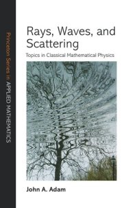 cover of the book Rays, Waves, and Scattering: Topics in Classical Mathematical Physics