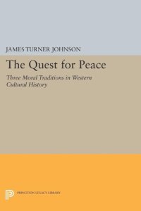 cover of the book The Quest for Peace: Three Moral Traditions in Western Cultural History