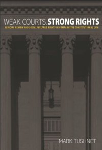 cover of the book Weak Courts, Strong Rights: Judicial Review and Social Welfare Rights in Comparative Constitutional Law