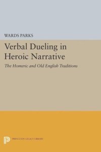 cover of the book Verbal Dueling in Heroic Narrative: The Homeric and Old English Traditions