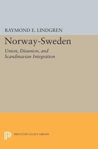 cover of the book Norway-Sweden: Union, Disunion, and Scandinavian Integration