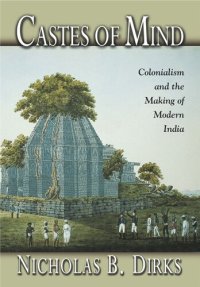 cover of the book Castes of Mind: Colonialism and the Making of Modern India