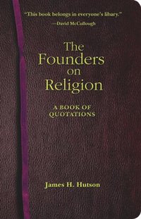 cover of the book The Founders on Religion: A Book of Quotations