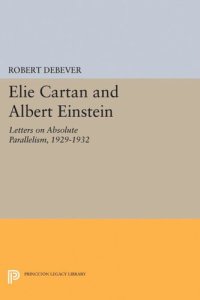 cover of the book Elie Cartan and Albert Einstein: Letters on Absolute Parallelism, 1929-1932