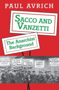 cover of the book Sacco and Vanzetti: The Anarchist Background