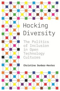 cover of the book Hacking Diversity: The Politics of Inclusion in Open Technology Cultures