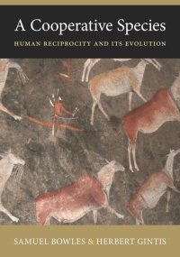 cover of the book A Cooperative Species: Human Reciprocity and Its Evolution