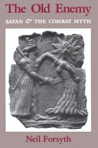 cover of the book The Old Enemy: Satan and the Combat Myth