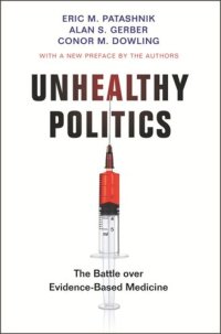 cover of the book Unhealthy Politics: The Battle over Evidence-Based Medicine