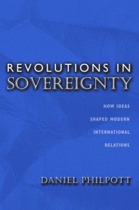 cover of the book Revolutions in Sovereignty: How Ideas Shaped Modern International Relations