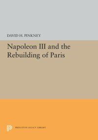 cover of the book Napoleon III and the Rebuilding of Paris