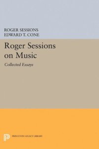 cover of the book Roger Sessions on Music: Collected Essays