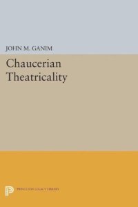 cover of the book Chaucerian Theatricality