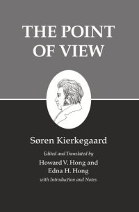 cover of the book Kierkegaard's Writings, XXII, Volume 22: The Point of View