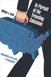 cover of the book In Pursuit of the Traveling Salesman: Mathematics at the Limits of Computation