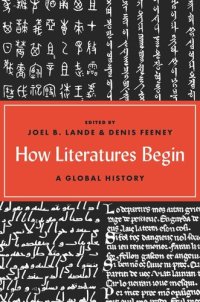 cover of the book How Literatures Begin: A Global History