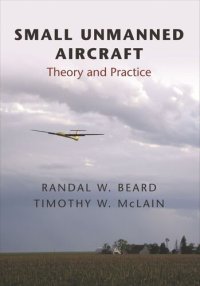 cover of the book Small Unmanned Aircraft: Theory and Practice