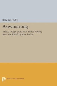 cover of the book Asiwinarong: Ethos, Image, and Social Power among the Usen Barok of New Ireland