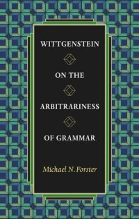 cover of the book Wittgenstein on the Arbitrariness of Grammar