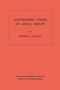 cover of the book Automorphic Forms on Adele Groups. (AM-83), Volume 83