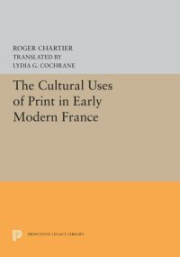 cover of the book The Cultural Uses of Print in Early Modern France