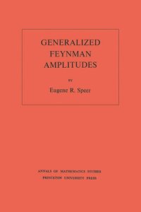 cover of the book Generalized Feynman Amplitudes. (AM-62), Volume 62