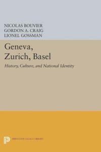 cover of the book Geneva, Zurich, Basel: History, Culture, and National Identity