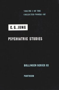 cover of the book Collected Works of C.G. Jung. Volume 1 Collected Works of C. G. Jung, Volume 1: Psychiatric Studies