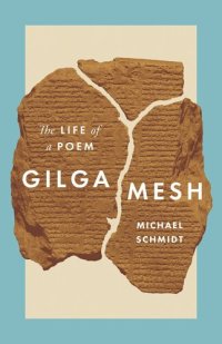 cover of the book Gilgamesh: The Life of a Poem