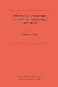 cover of the book Functional Integration and Partial Differential Equations. (AM-109), Volume 109