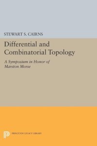 cover of the book Differential and Combinatorial Topology: A Symposium in Honor of Marston Morse (PMS-27)