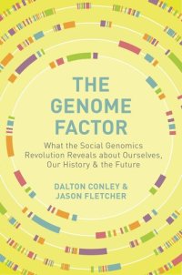 cover of the book The Genome Factor: What the Social Genomics Revolution Reveals about Ourselves, Our History, and the Future