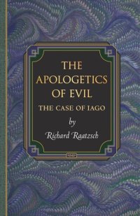 cover of the book The Apologetics of Evil: The Case of Iago