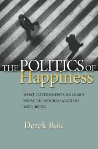 cover of the book The Politics of Happiness: What Government Can Learn from the New Research on Well-Being