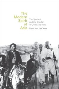 cover of the book The Modern Spirit of Asia: The Spiritual and the Secular in China and India