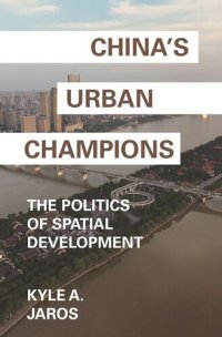 cover of the book China's Urban Champions: The Politics of Spatial Development