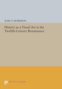 cover of the book History as a Visual Art in the Twelfth-Century Renaissance