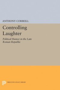 cover of the book Controlling Laughter: Political Humor in the Late Roman Republic