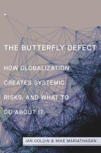 cover of the book The Butterfly Defect: How Globalization Creates Systemic Risks, and What to Do about It