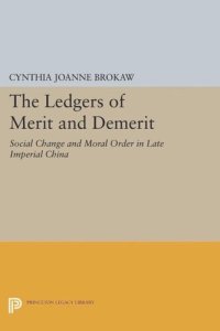 cover of the book The Ledgers of Merit and Demerit: Social Change and Moral Order in Late Imperial China